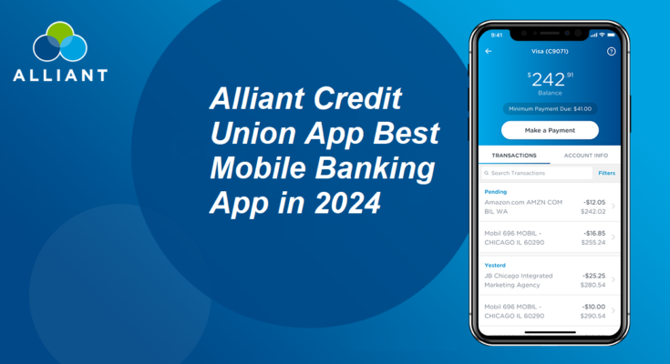 Alliant Credit Union App: Best Mobile Banking App in 2024