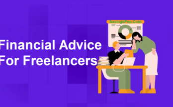 Financial Advice For Freelancers: Maximize Your Earnings