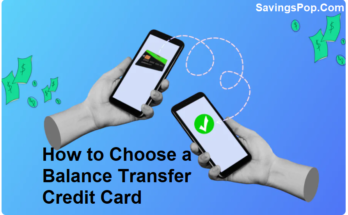 How to Choose a Balance Transfer Credit Card