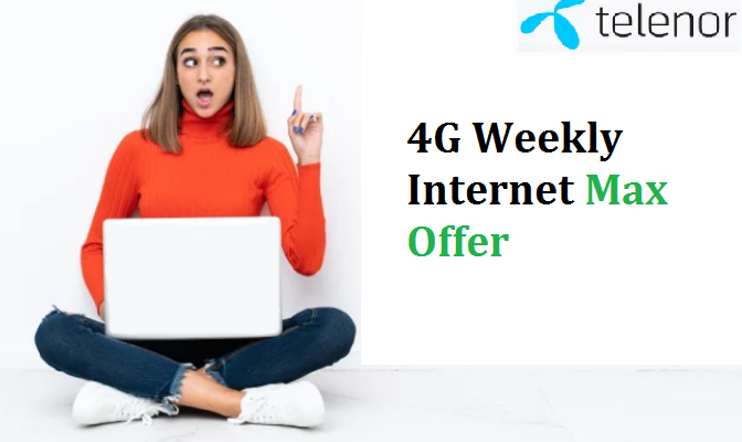 Telenor 4G Weekly Internet Max Offer