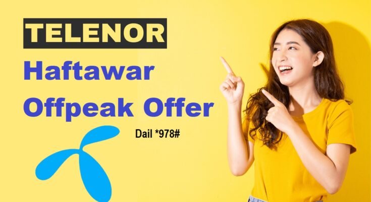 Telenor Haftawar Offpeak Offer