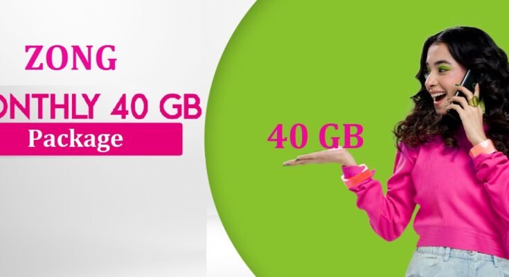 Zong Monthly 40GB Package