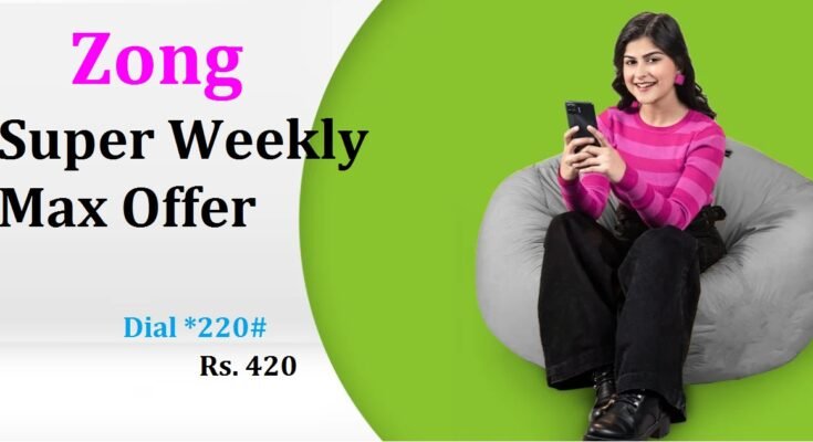 Zong Super Weekly Max Offer