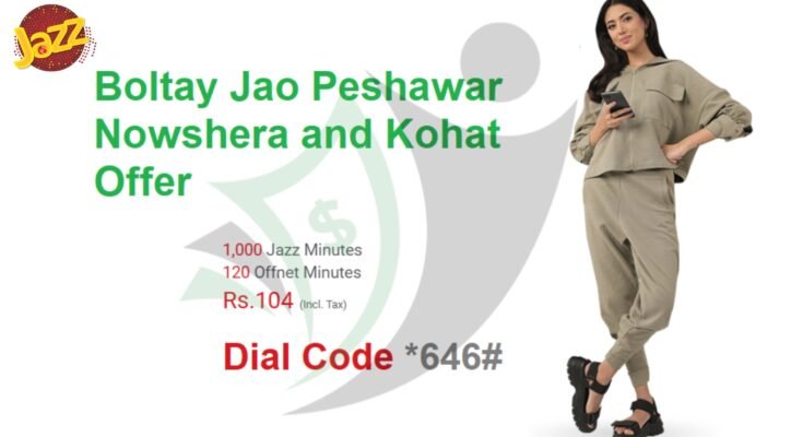 Jazz Boltay Jao Peshawar Nowshera and Kohat Offer